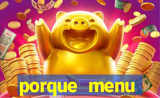 porque menu selvagem acabou